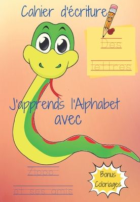 Cover for Mamou Créa · Cahier d'ecriture des lettres j'apprends l'alphabet avec Zippo et ses amis Bonus coloriages (Paperback Book) (2020)