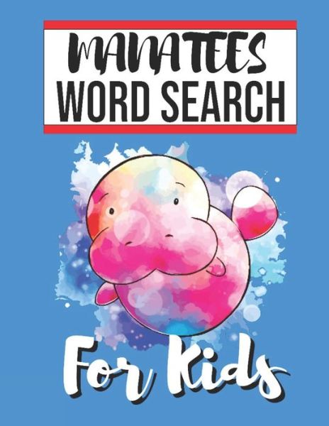 Cover for Sight Words Publishing · Manatees Word Search for Kids (Paperback Book) (2020)