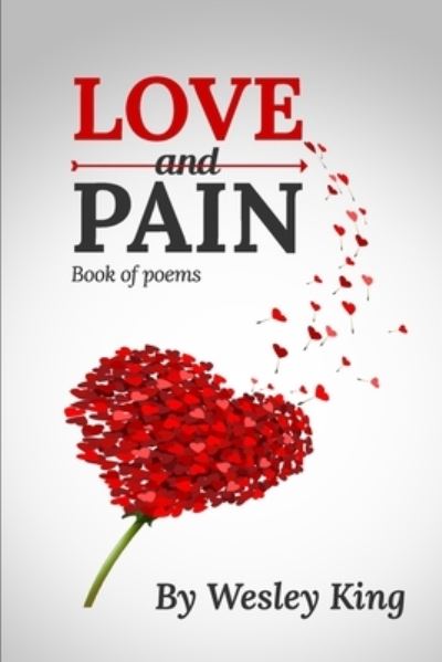 Cover for Wesley King · LOVE and PAIN (Paperback Book) (2020)