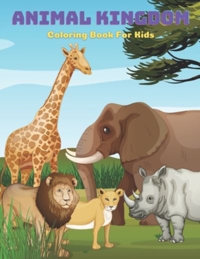 Cover for Jenny Bain · ANIMAL KINGDOM - Coloring Book For Kids (Paperback Book) (2020)