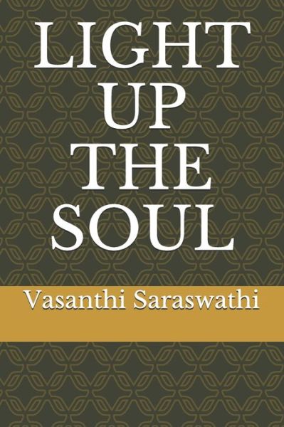 Cover for Vasanthi Saraswathi · Light Up the Soul (Paperback Book) (2021)