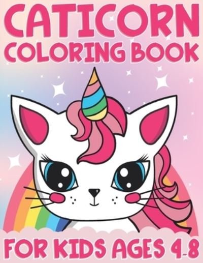 Cover for Coloring Place · Caticorn Coloring Book For Kids Ages 4-8 (Paperback Bog) (2021)