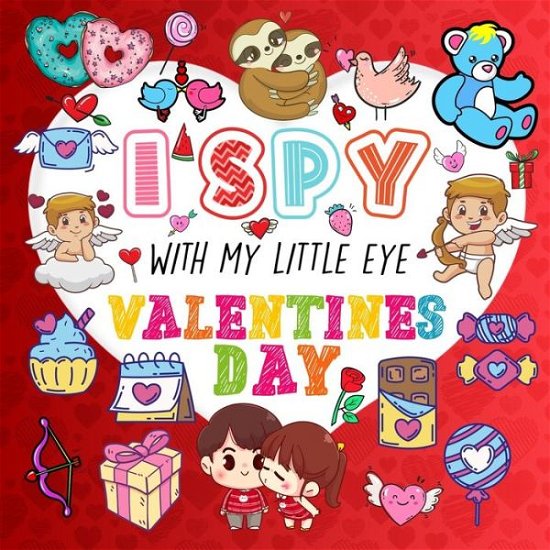 Cover for Mezzo Zentangle Designs · I Spy With My Little Eye Valentine's Day: A Fun Guessing Game Book for Kids Ages 2-5, Interactive Activity Book for Toddlers &amp; Preschoolers (Pocketbok) (2021)