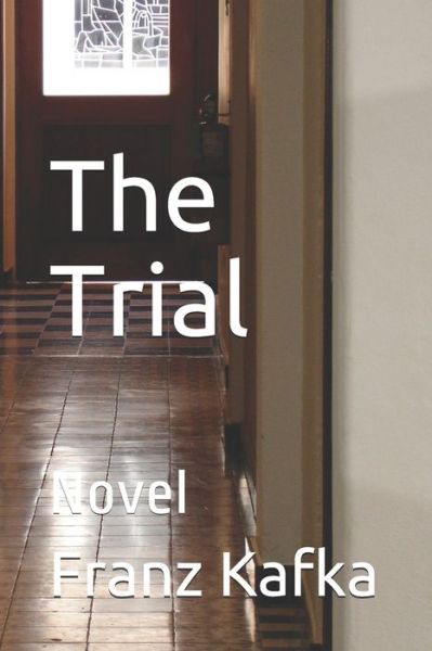 Cover for Franz Kafka · The Trial: Novel (Paperback Bog) (2021)