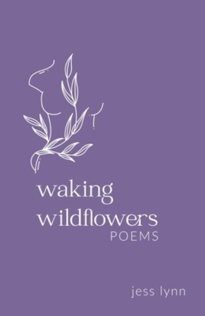 Cover for Jess Lynn · Waking Wildflowers (Book) (2023)