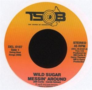 Cover for Wild Sugar · Messin' Around / Bring It Here (7&quot; Vinyl Single) (LP)