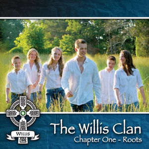 Chapter One Roots - Willis Clan - Musiikki - WILLIS CLAN RECORDS - 0083832194710 - perjantai 22. huhtikuuta 2016