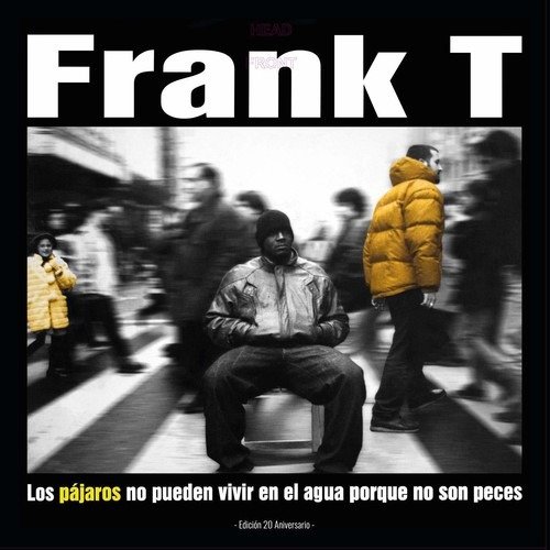 Los Pajaros No Pueden - Frank-T - Musiikki - WARNER SPAIN - 0190295558710 - maanantai 3. joulukuuta 2018