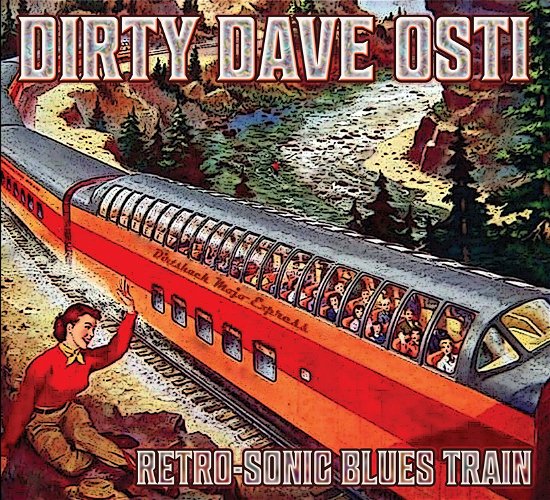 Cover for Dirty Dave Osti · Retro-Sonic Blues Train (CD) (2021)
