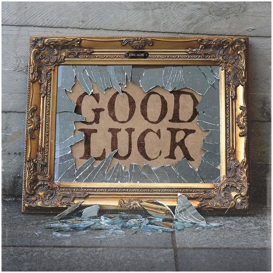 Cover for Decade · Good Luck (CD) (2014)