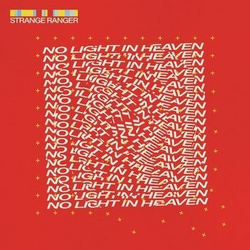 No Light In Heaven - Strange Ranger - Música - FIRE TALK - 0634457106710 - 6 de janeiro de 2023