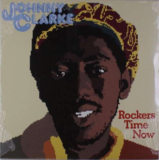 Cover for Johnny Clarke · Rockers Time Now (LP) (2018)
