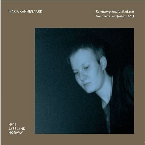 Cover for Maria Kannegaard · Kongsberg Jazzfestival 2011 (CD) (2017)
