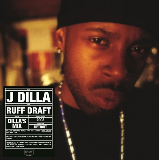 Ruff Draft: Dilla's Mix - J Dilla - Musiikki - PAYJAY PRODUCTIONS - 0706091001710 - perjantai 3. maaliskuuta 2023