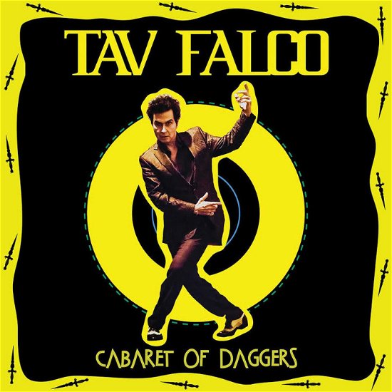 Cover for Tav Falco · Cabaret Of Daggers (LP) (2018)