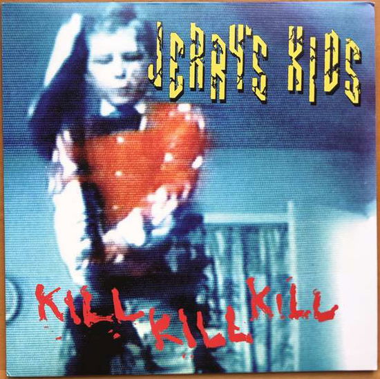 Kill Kill Kill (Red Vinyl) - Jerry's Kids - Musique - TAANG! - 0722975002710 - 13 avril 2019