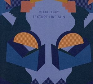 Cover for Mo Kolours · Texture Like Sun (CD) [Digipak] (2015)