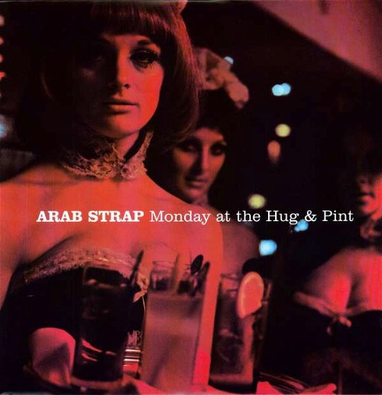 Cover for Arab Strap · Monday at the Hug &amp; Pint (LP) (2003)
