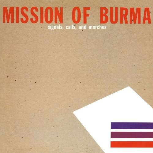 Signals, Calls & Marches - Mission Of Burma - Musiikki - MATADOR - 0744861086710 - tiistai 20. heinäkuuta 2021