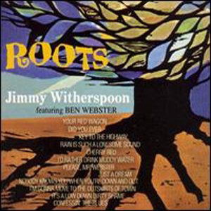 Jimmy Witherspoon · Roots (LP) [Analogue Productions edition] (1990)