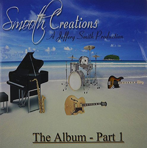 Cover for Jeffery Smith · Smooth Creations Album 1 (CD) (2014)