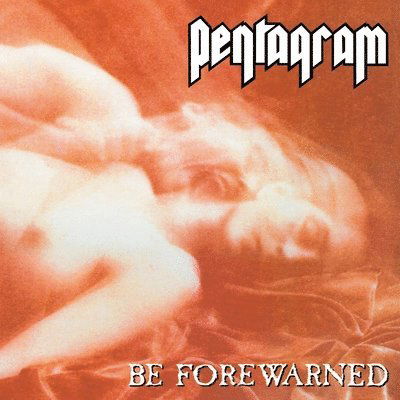 Pentagram · Be Forewarned (LP) (2023)