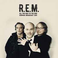 Cover for R.e.m. · All The Way To The End - German Broadcast 2001 (VINIL) (2019)