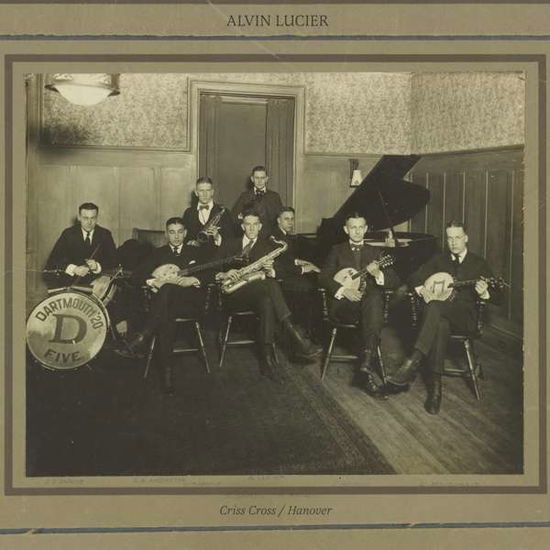 Criss Cross / Hanover - Alvin Lucier - Musik - Black Truffle - 0880319874710 - 26. januar 2018