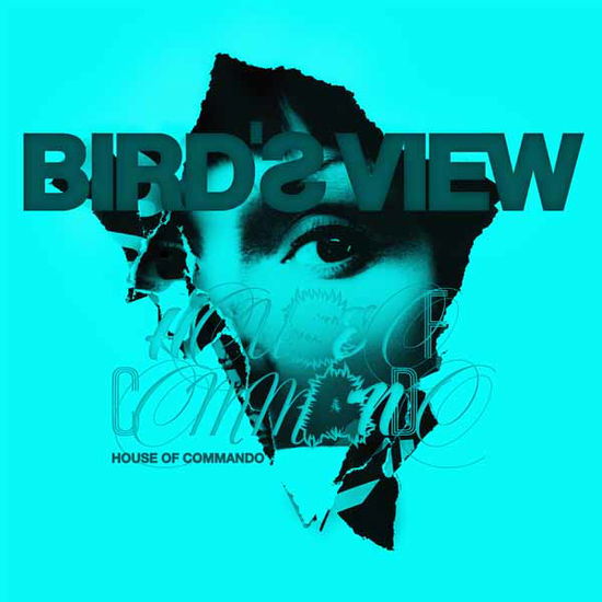 Bird's View · House of Commando (Trans Blue Curacao Vinyl) (LP) (2024)