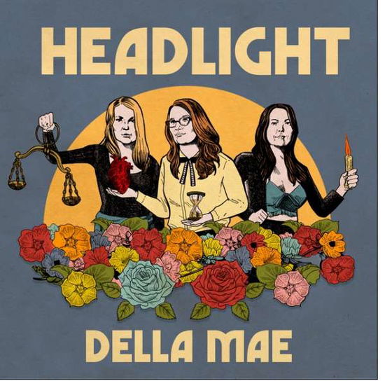 Headlight - Della Mae - Musik - ROCK - 0888072135710 - 17. Januar 2020