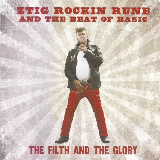 Ztig Rocking Rune & The Beat Of Basic · Filth And The Glory (CD) (2014)