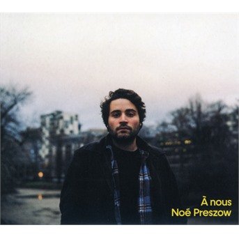 Cover for Noe Preszow · A Nous (CD) (2021)