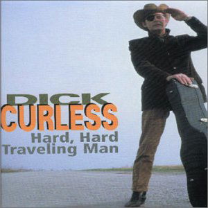 Cover for Dick Curless · Hard, Hard Travelling Man (CD) (2000)
