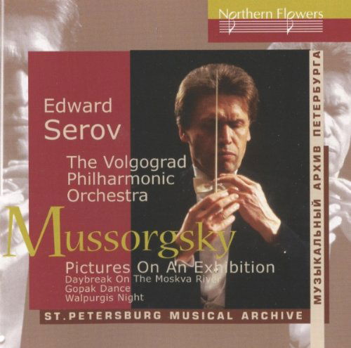 Pictures On An Exhib Northern Flowers Klassisk - Serov Edward / Volgograd Phil.Orch. - Musikk - DAN - 4607053326710 - 1. oktober 2010