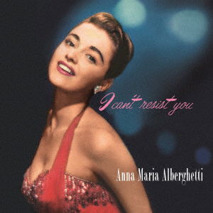 Cover for Anna Maria Alberghetti · I Can't Resist You (CD) [Japan Import edition] (2021)