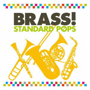 Cover for Tokyo Kosei Wind Orchestra · Brass!standard Pops (CD) [Japan Import edition] (2018)