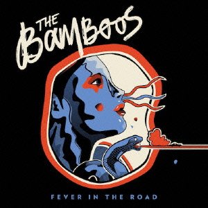 Cover for The Bamboos · Fever in the Road (CD) [Japan Import edition] (2013)
