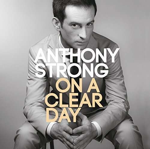 Cover for Anthony Strong · On a Clear Day (CD) [Japan Import edition] (2015)
