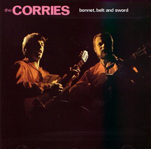 Bonnet, Belt & Sword - Corries - Musik - BGO REC - 5017261202710 - 3. april 1995