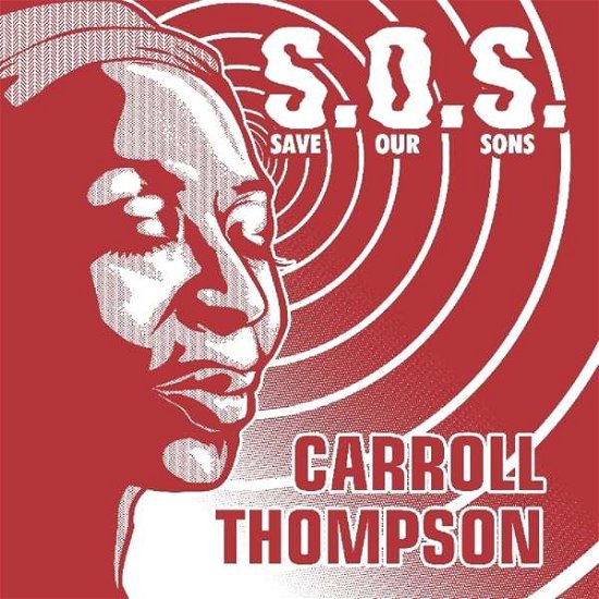 S.O.S. (Save Our Sons) - Carroll Thompson - Musik - ARIWA SOUNDS - 5020145852710 - 30. november 2018