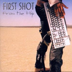 Cover for First Shot · From the Hip (CD) (2020)