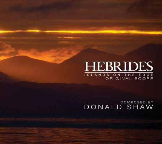 Cover for Donald Shaw · Hebrides - Islands On The Edge (CD) (2019)