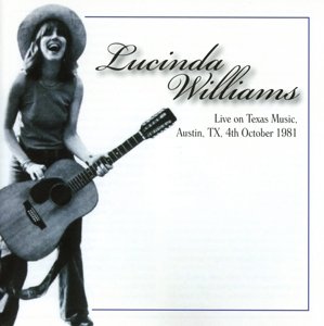 Cover for Lucinda Williams · Live on Texas Music, Austin, Tx, 4th October 1981 (CD) (2015)