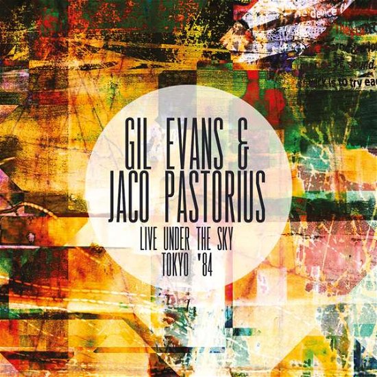 Live Under the Sky Tokyo '84 - Gil Evans & Jaco Pastorius - Musik - HIHAT - 5297961304710 - 17 juni 2016