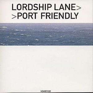 Cover for Port Friendly · Lordship Lane (CD) (2005)
