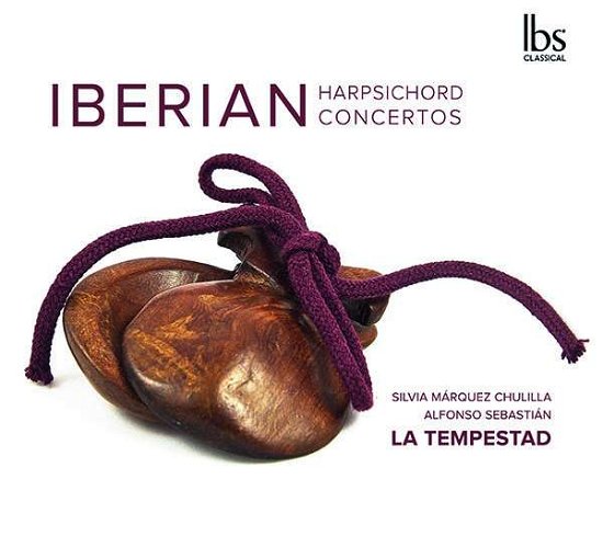 Iberian Harpsichord Concertos - Sebastian, Antonio/La Tempestad - Music - IBS CLASSICAL - 8436556423710 - July 15, 2021