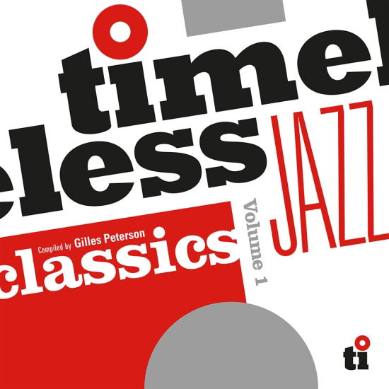 Timeless Jazz Classics… - COMPILED BY GILLES PETERSON - Musiikki - Music On Cd - 8718627236710 - lauantai 20. huhtikuuta 2024