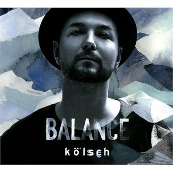Cover for Balance Presents Koelsch (CD) [Digipak] (2014)