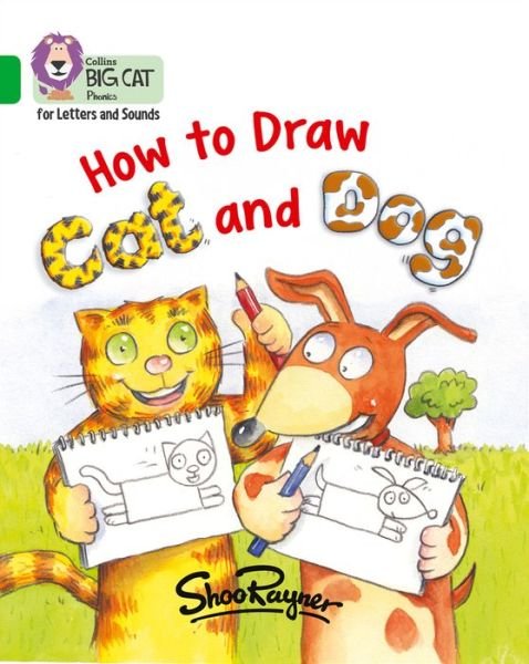 Cover for Shoo Rayner · How to Draw Cat and Dog: Band 05/Green - Collins Big Cat Phonics for Letters and Sounds (Paperback Book) (2017)