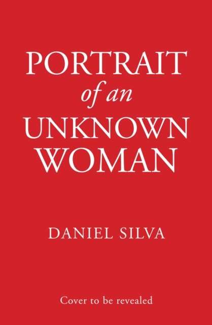 Cover for Daniel Silva · Portrait of an Unknown Woman (Hardcover bog) (2022)